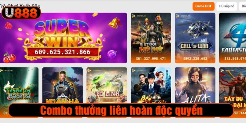 Combo thưởng liên hoàn độc quyền