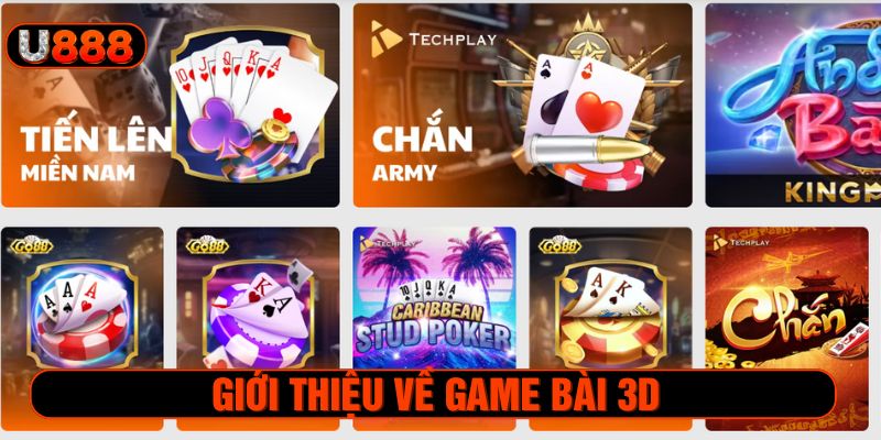 Game bài 3D là hình thức giải trí yêu thích hiện nay