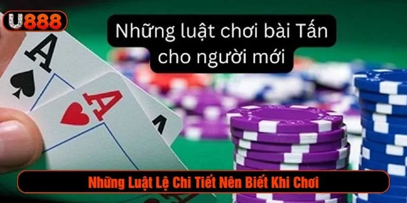 Những luật lệ chi tiết nên biết khi chơi