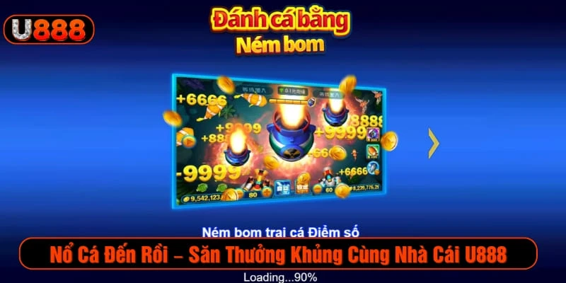 Nổ Cá Đến Rồi