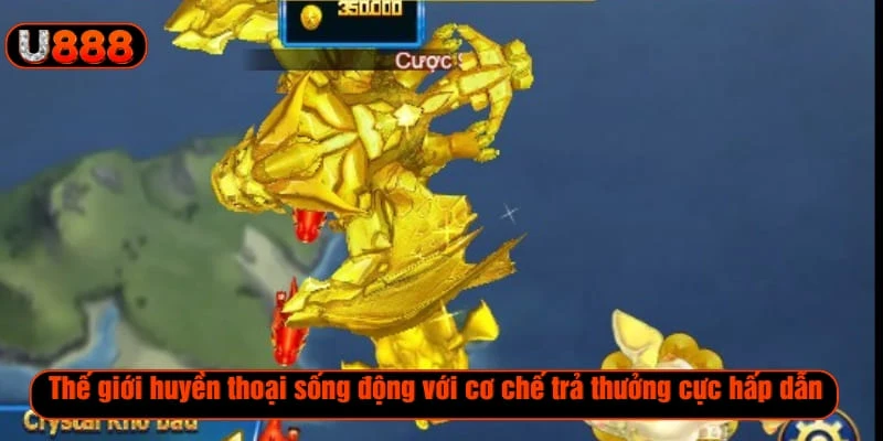 Thế giới huyền thoại sống động với cơ chế trả thưởng cực hấp dẫn