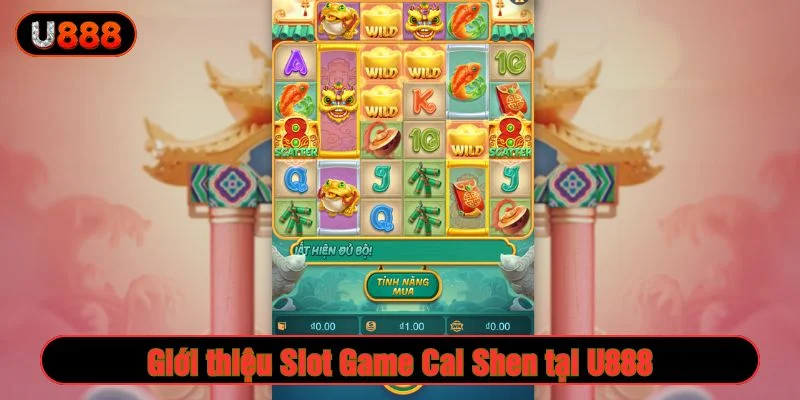 Trải nghiệm không gian may mắn trong Chiến thắng Cai Shen